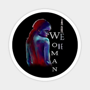 We Are Women/One | Women Empowerment Black Magnet